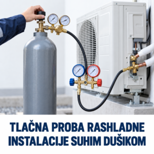 Tlačna proba instalacije klima-uređaja suhim dušikom